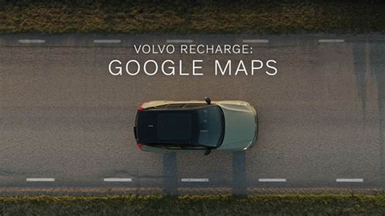 Volvo Google Maps Not Working 2024
