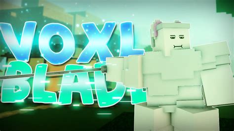 Voxlblade [RELEASE] - Roblox