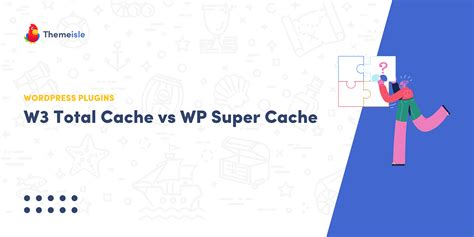 W3 Total Cache vs WP Super Cache Comparison [2023 Edition]