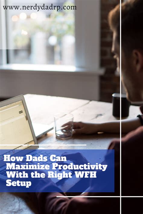 WFH Success for Dads: Tips & Strategies