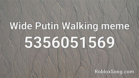 WIDE PUTIN Roblox ID