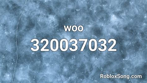 WOO Roblox ID - Roblox music codes