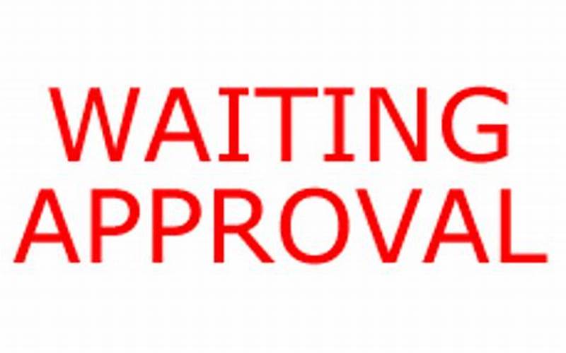 Wait For Approval