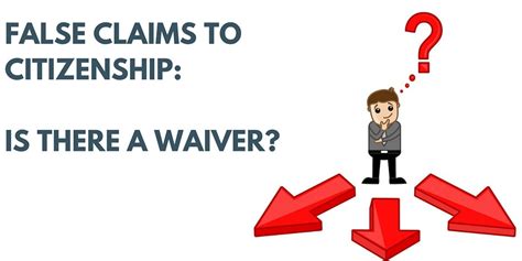 Waiver For False Claim To Citizenship