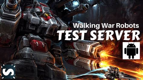 Experience the Latest Updates with Walking War Robots Test Server App - Join Now!