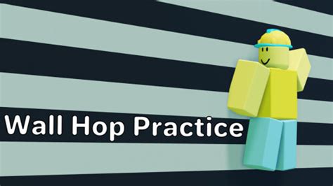 Wall Hop Practice - Roblox