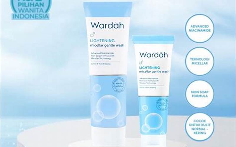 Wardah Lightening Gentle Wash: Solusi Efektif Untuk Jerawat