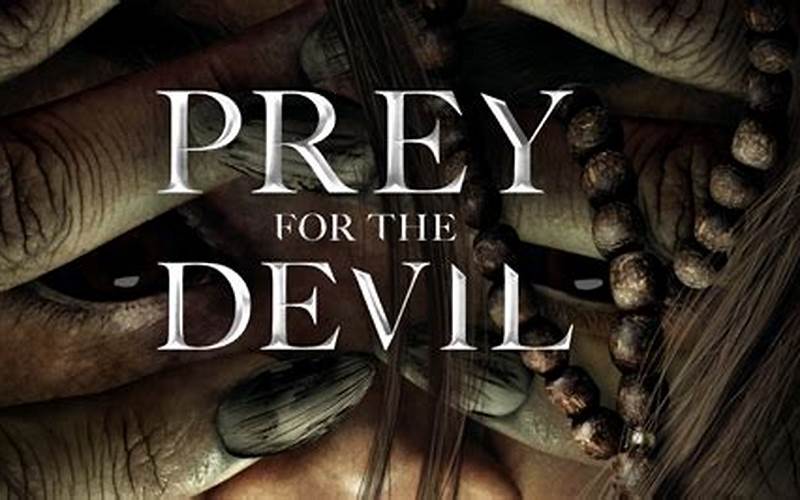 Watch Prey for the Devil Online Free: A Thrilling Experience from Start to Finish