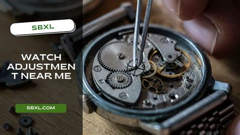 Premium Watch Adjustment Services Near Your Location - Find the Best Deals Now!