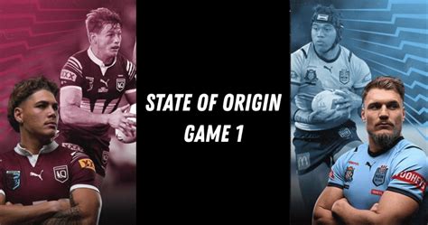 Watch State of Origin Game 1: event preview