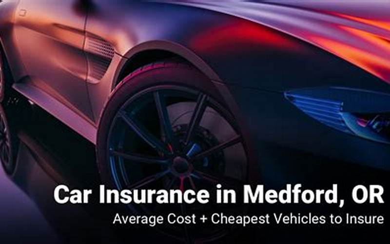 Ways To Save On Car Insurance In Medford, Oregon