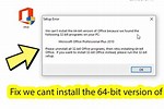 We Can T Install the 64-Bit Version