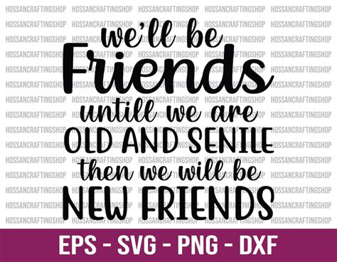 Download We Will Be Friends Until We Are... SVG File - SVG Design Files