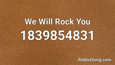 We will rock you - Roblox ID