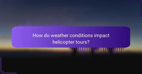 Weather Impact on Tours