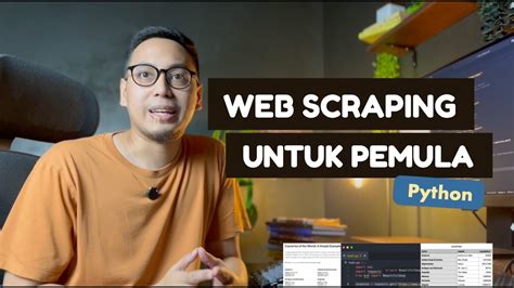 Web Scraping Python: Mudah untuk Pemula