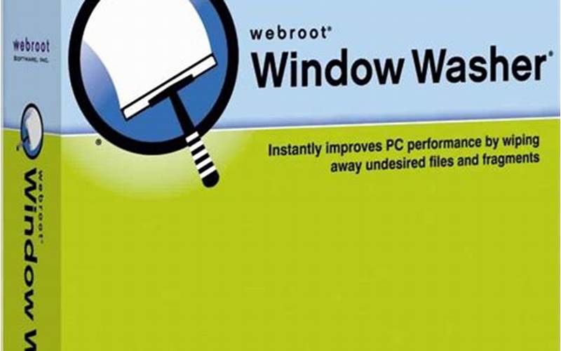 Webroot Window Washer – Keep Your PC Clean and Secure