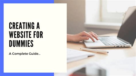 Website Building For Dummies: The Key to Creating a Professional Website