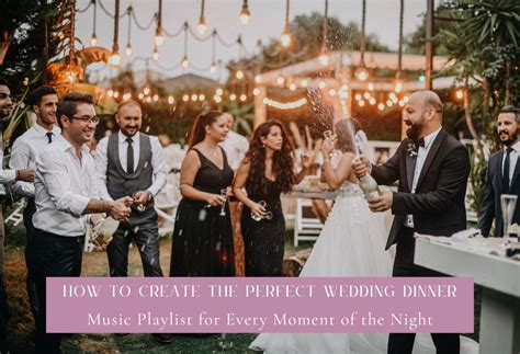 Touch hearts with the ultimate Wedding Dinner Music Playlist