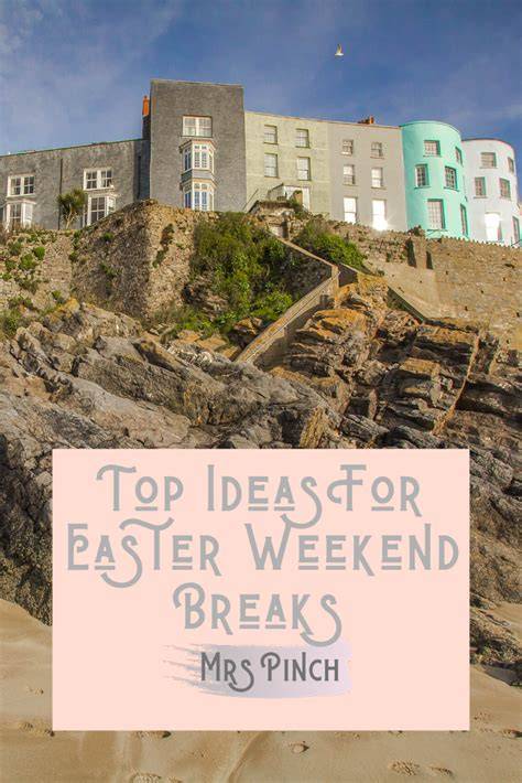 Weekend Easter Breaks