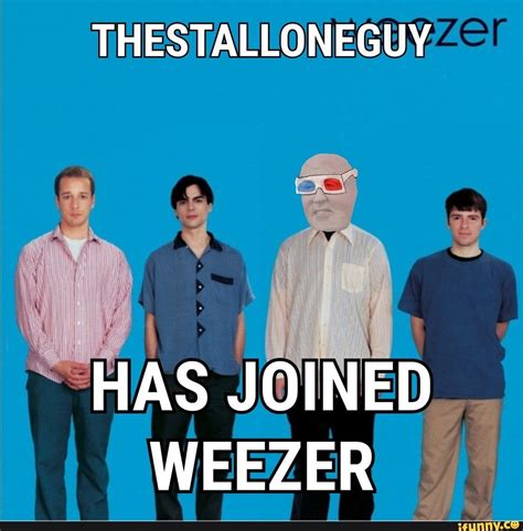 Weezer Meme Template