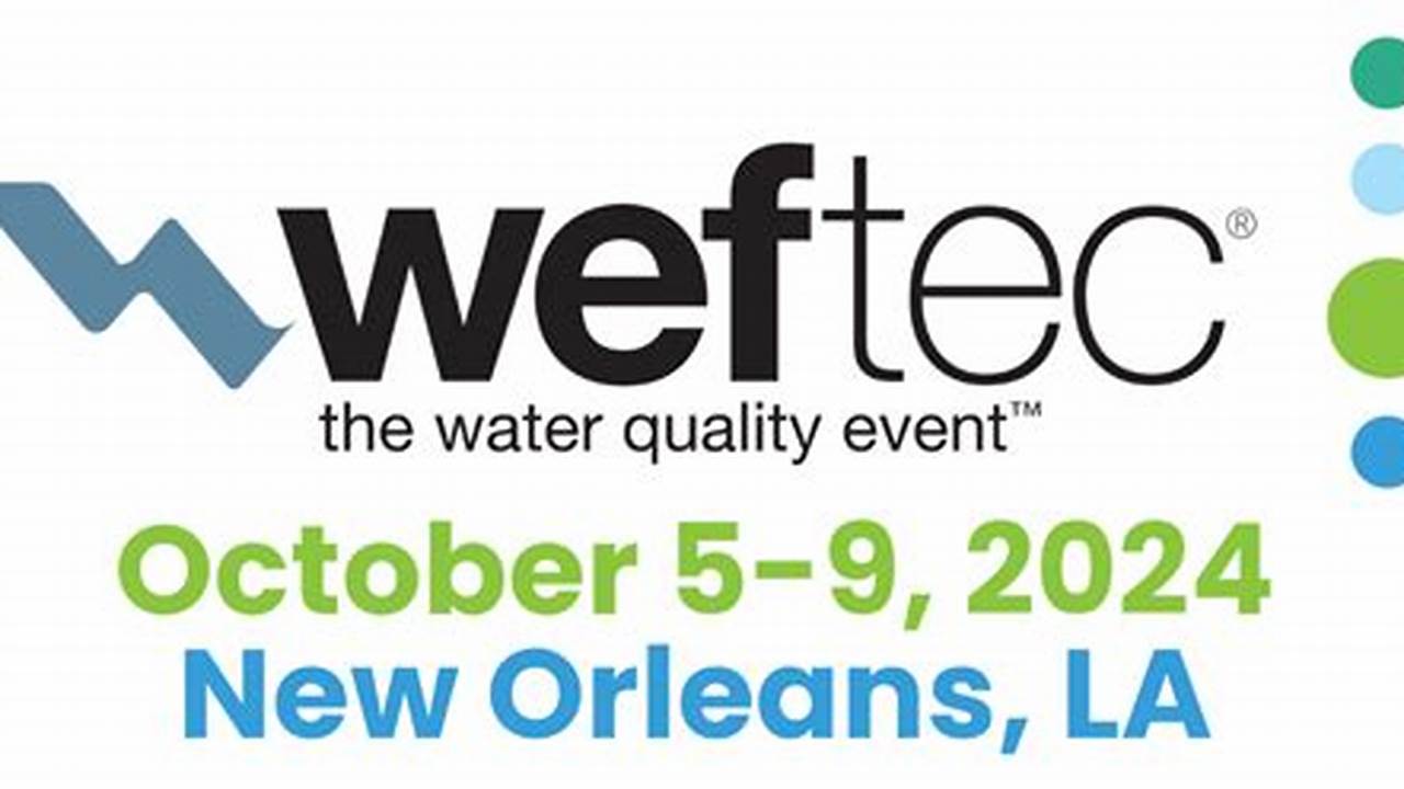 Weftec 2024 Conference Schedule