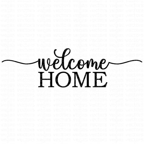 Unleash Warmth & Hospitality with Welcome Home SVG - The Perfect Addition to Your Home Décor!