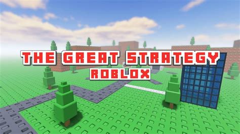Welcome to The Great Strategy! - Roblox