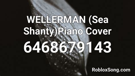 Wellerman Sea Shanty Cover Roblox ID