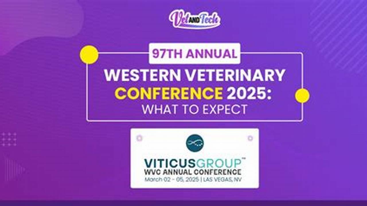 Western Veterinary Conference 2025 Dates