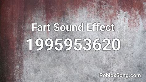 Wet Fart Sound Effect Roblox ID - Roblox music codes