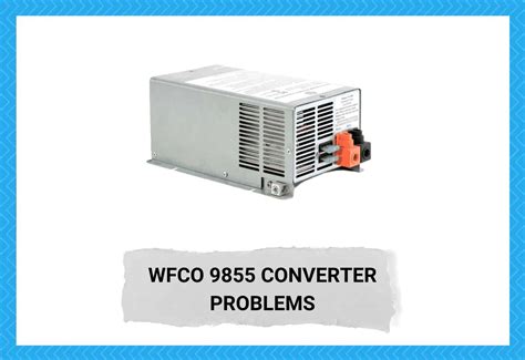 Wfco Converter Problems