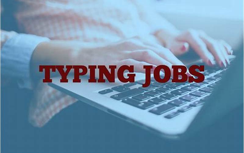 What Are Typing Jobs?
