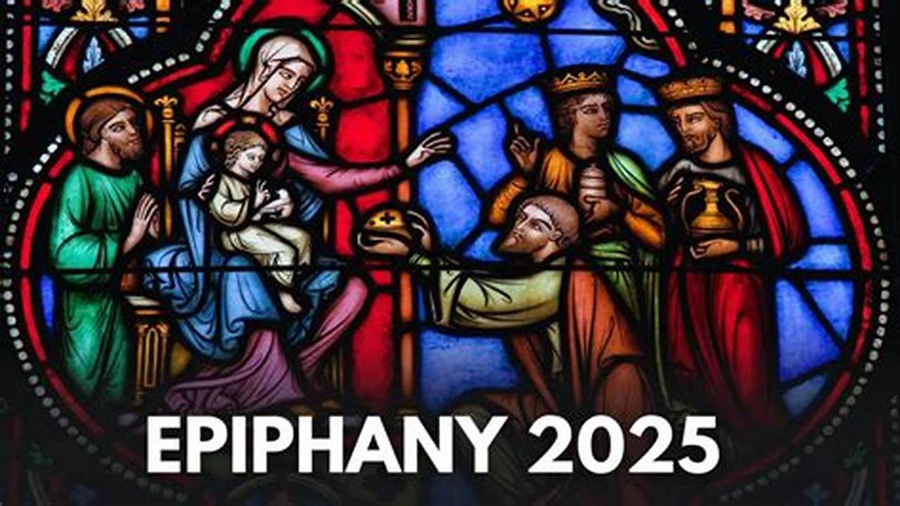 What Date Is Epiphany 2025