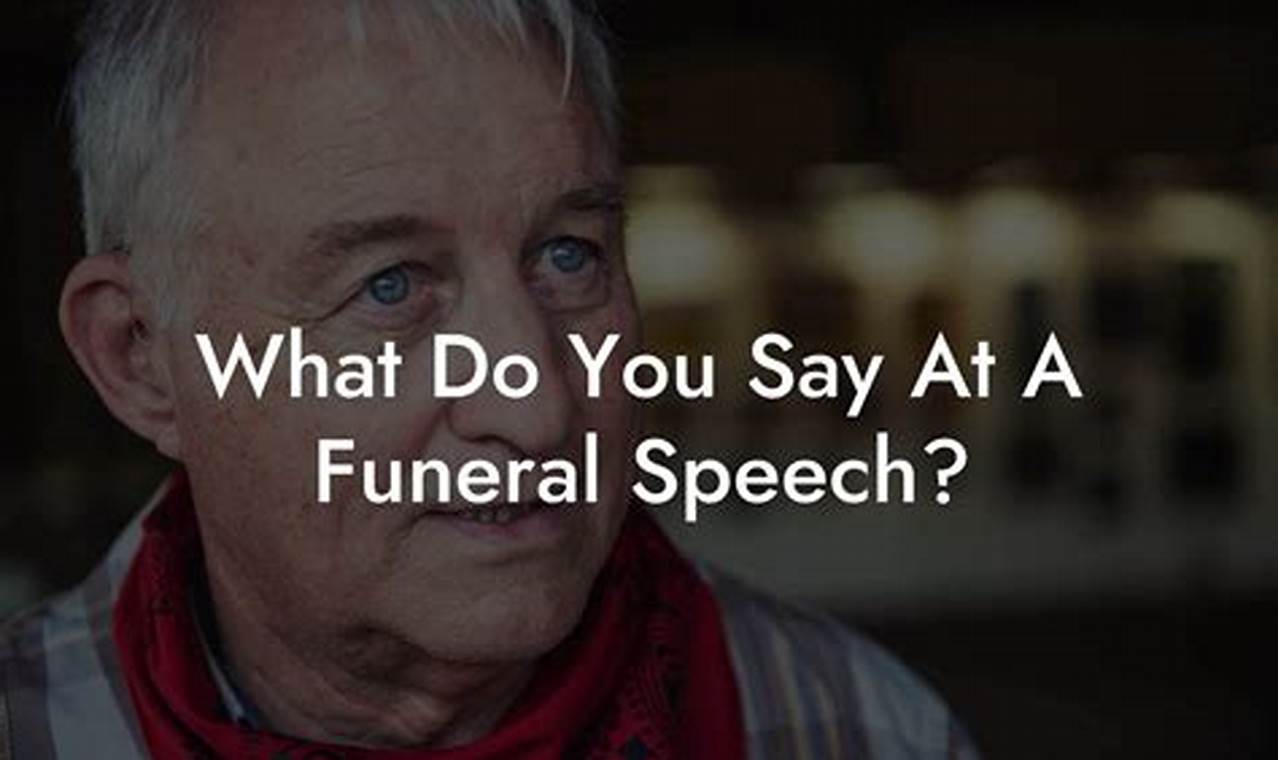 What Do You Say At A Funeral Home