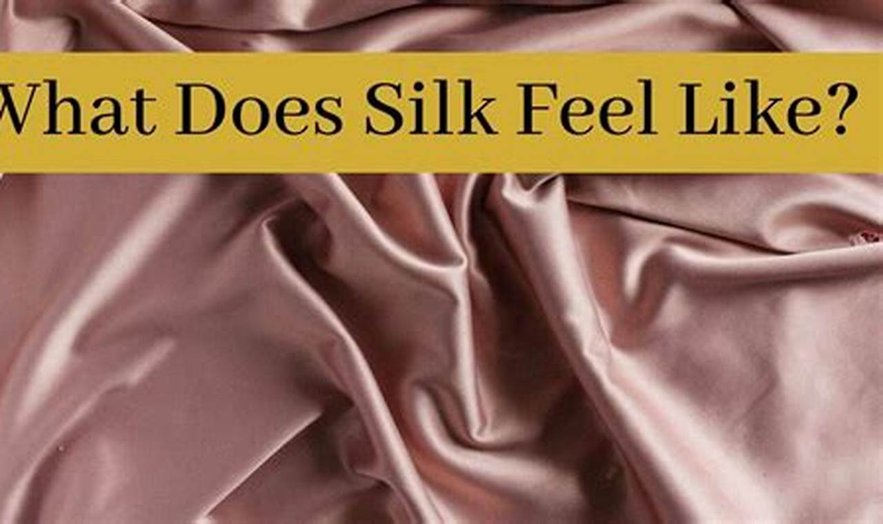 What Fabric Feels Like Silk