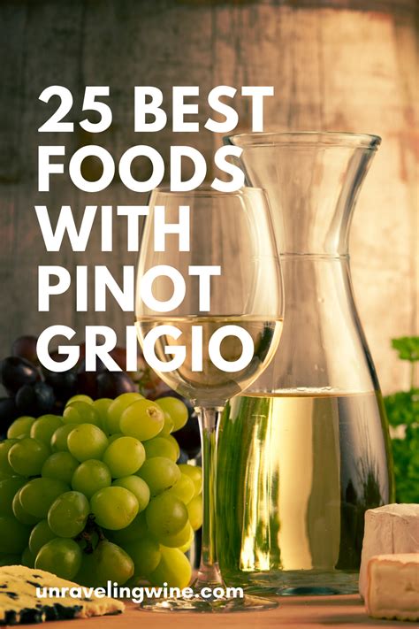 What Foods Pair Well With Pinot Grigio?