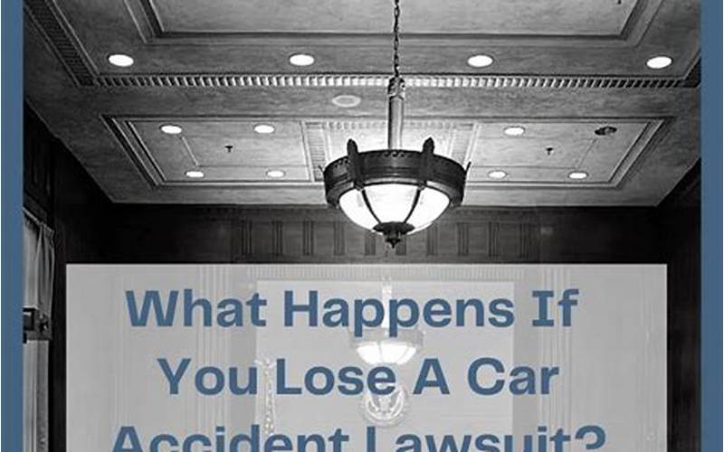 What Happens If You Lose A Car Insurance Lawsuit