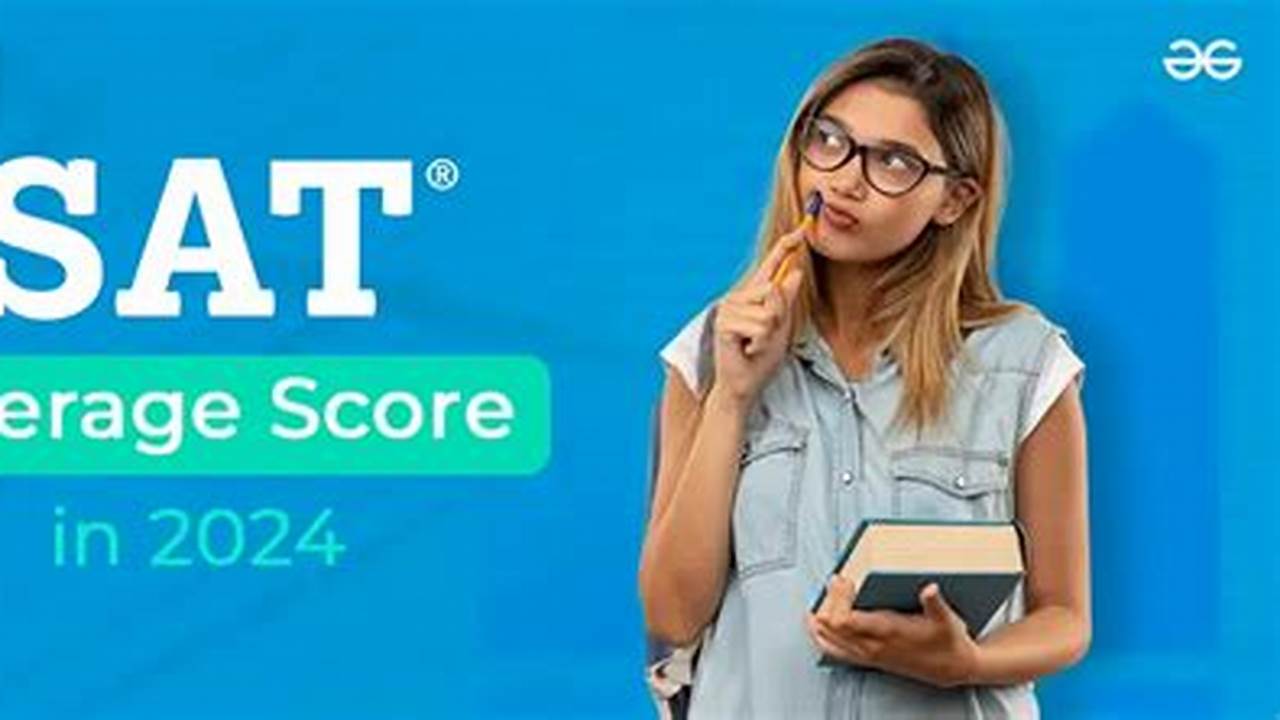 What Is Average Sat Score 2024