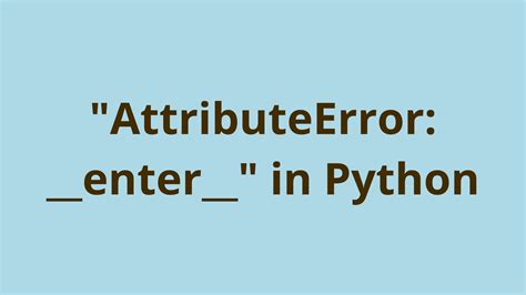 th?q=What%20Is%20Causing%20This%20Attributeerror%3F - Understanding the Cause of AttributeError in Python Programming.