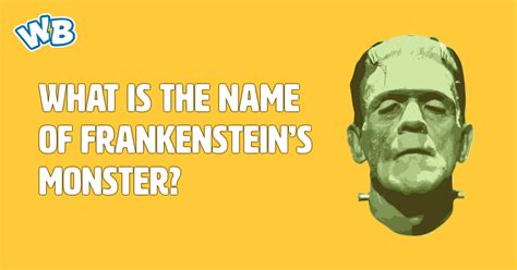 What Is Frankenstein's Monster's Name?