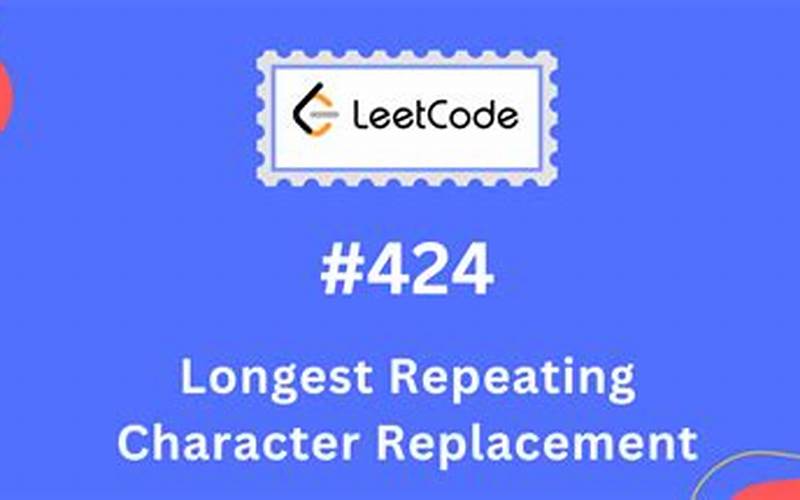 What Is Longest Repeating Character Replacement