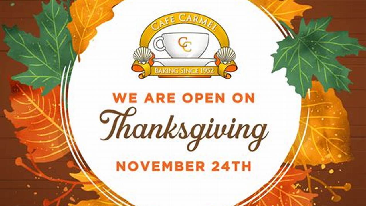 What Is Open Thanksgiving 2024