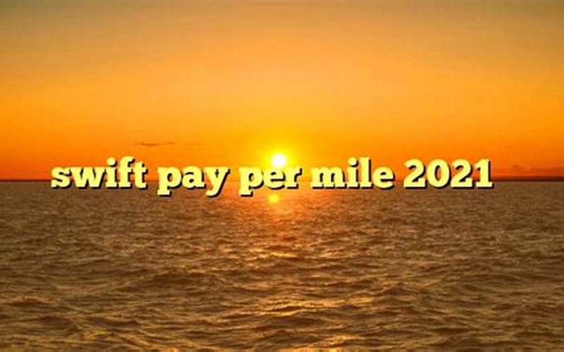 What Is Swift Pay Per Mile