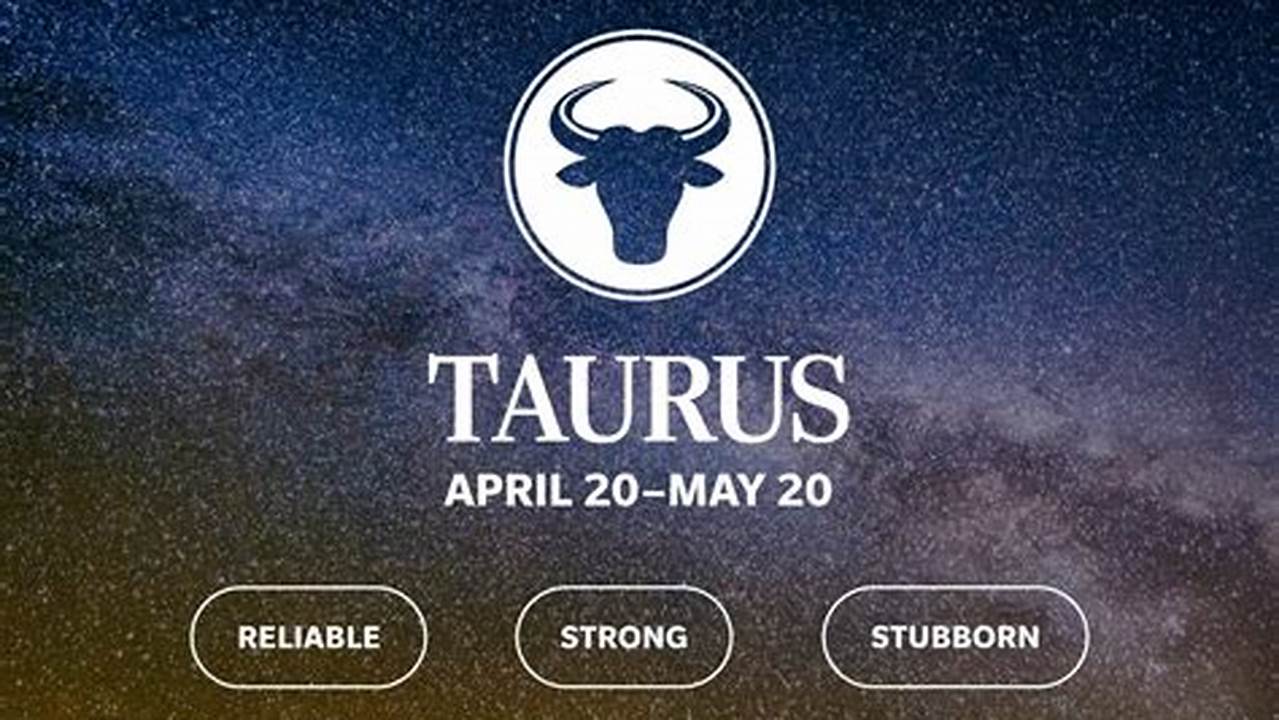 What Is Taurus Season And Dates