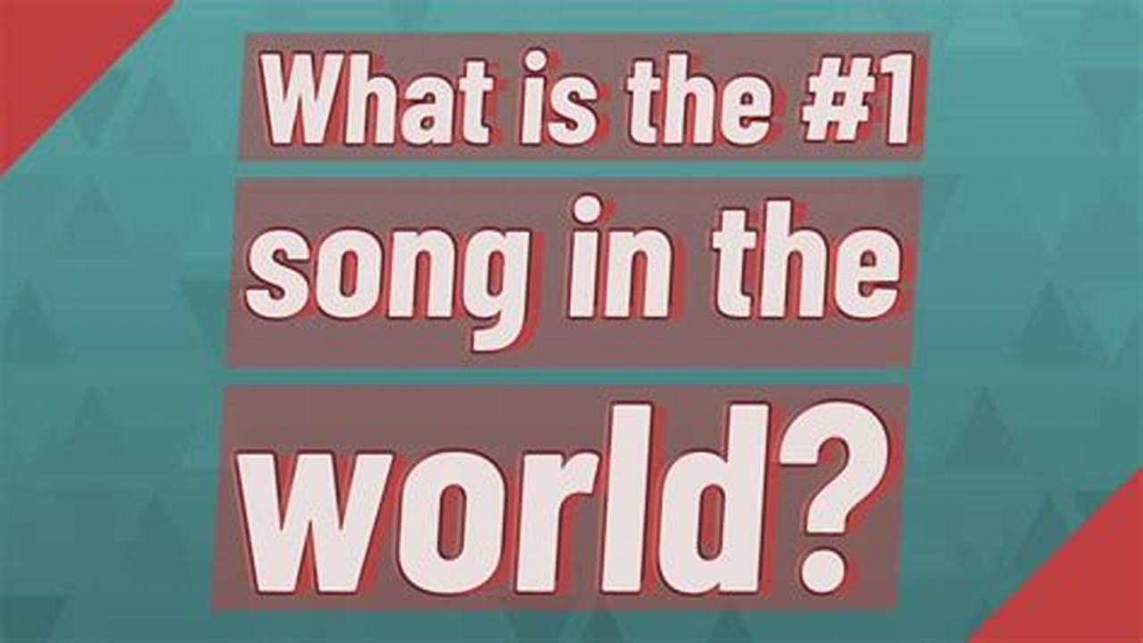 What Is The Number 1 Song In The World 2025