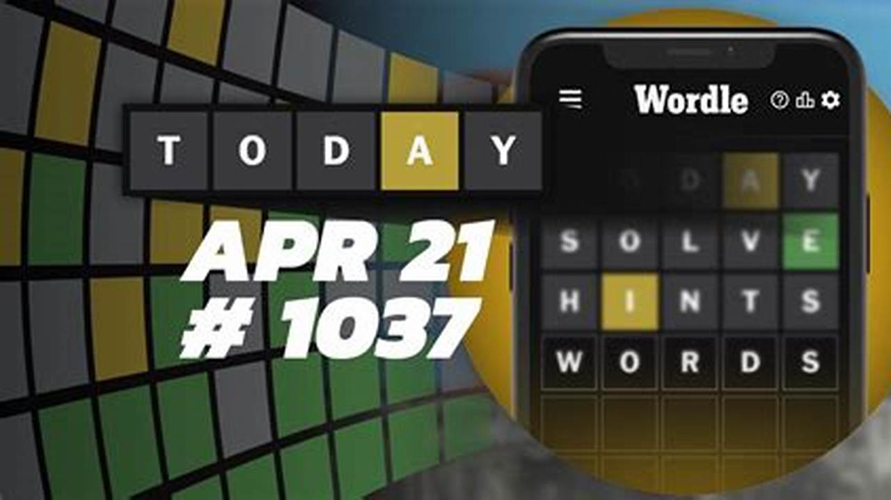 What Is Today'S Wordle April 21 2025