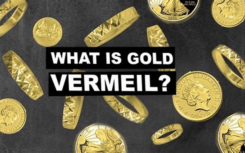 What Is Vermeil