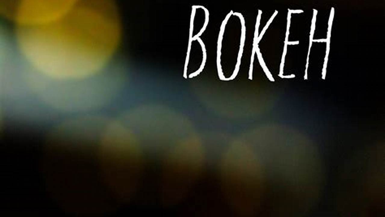 What Is Video Bokeh 2024