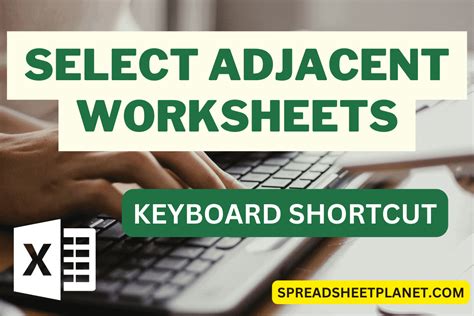 What Key Do You Press To Select Adjacent Worksheets